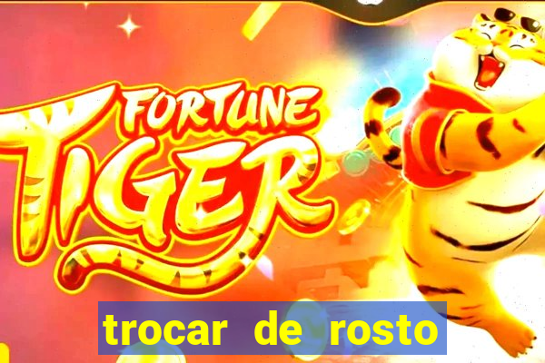 trocar de rosto online trocar rosto de video online